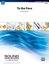 To the Fore Concert Band sheet music cover